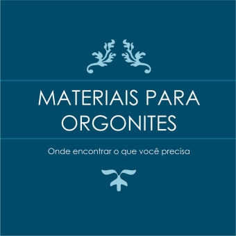 PDF Materiais para Orgonites: onde encontrar o que você precisa.